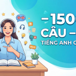 1500 Câu – Từ Tiếng Anh Cơ Bản