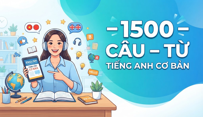 1500 Câu – Từ Tiếng Anh Cơ Bản