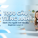 A1: 1000 Câu Tiếng Anh Cho Người Mới Bắt Đầu